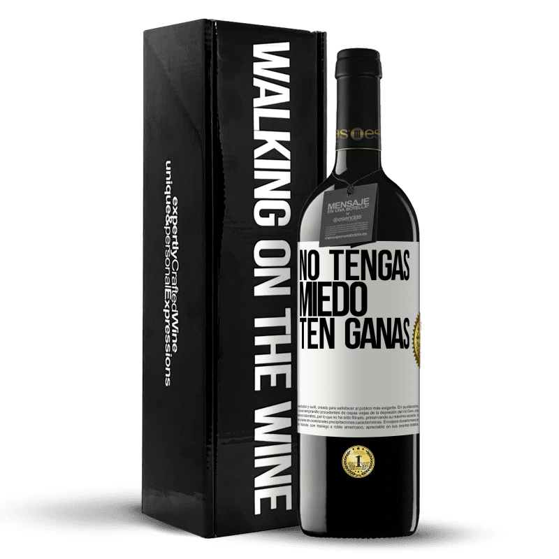 39,95 € Envío gratis | Vino Tinto Edición RED MBE Reserva No tengas miedo, ten ganas Etiqueta Blanca. Etiqueta personalizable Reserva 12 Meses Cosecha 2015 Tempranillo