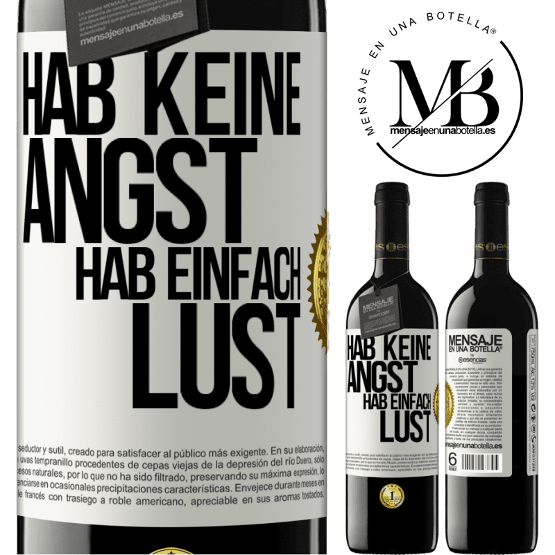 39,95 € Kostenloser Versand | Rotwein RED Ausgabe MBE Reserve Hab keine Angst, hab einfach Lust Weißes Etikett. Anpassbares Etikett Reserve 12 Monate Ernte 2014 Tempranillo