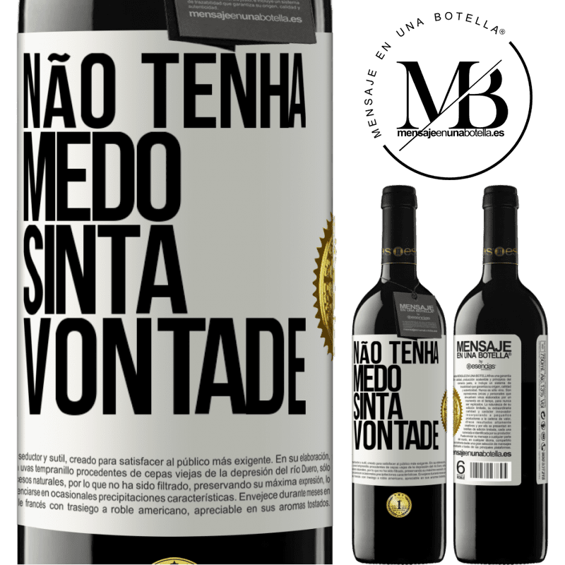 39,95 € Envio grátis | Vinho tinto Edição RED MBE Reserva Não tenha medo, sinta vontade Etiqueta Branca. Etiqueta personalizável Reserva 12 Meses Colheita 2014 Tempranillo