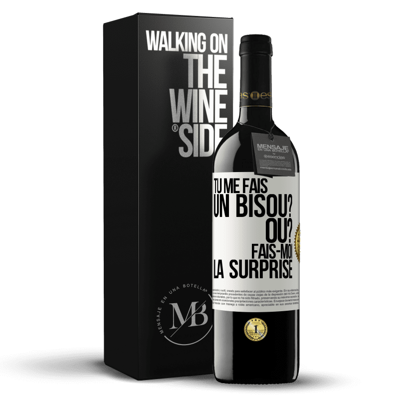 39,95 € Envoi gratuit | Vin rouge Édition RED MBE Réserve Tu me fais un bisou? Où? Fais-moi la surprise Étiquette Blanche. Étiquette personnalisable Réserve 12 Mois Récolte 2016 Tempranillo