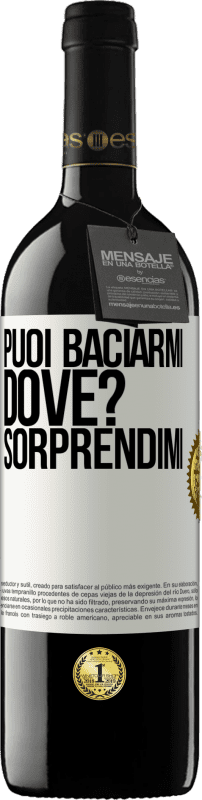 39,95 € Spedizione Gratuita | Vino rosso Edizione RED MBE Riserva puoi baciarmi Dove? Sorprendimi Etichetta Bianca. Etichetta personalizzabile Riserva 12 Mesi Raccogliere 2016 Tempranillo