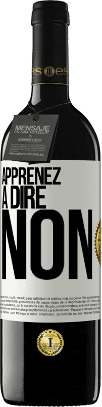 Envoi gratuit | Vin rouge Édition RED MBE Réserve Apprenez à dire non Étiquette Blanche. Étiquette personnalisable Réserve 12 Mois Récolte 2014 Tempranillo