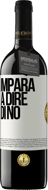 39,95 € Spedizione Gratuita | Vino rosso Edizione RED MBE Riserva Impara a dire di no Etichetta Bianca. Etichetta personalizzabile Riserva 12 Mesi Raccogliere 2016 Tempranillo