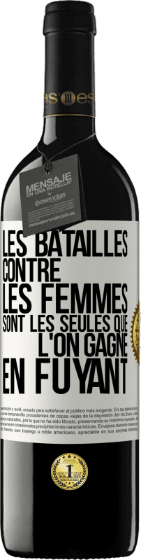 39,95 € Envoi gratuit | Vin rouge Édition RED MBE Réserve Les batailles contre les femmes sont les seules que l'on gagne en fuyant Étiquette Blanche. Étiquette personnalisable Réserve 12 Mois Récolte 2016 Tempranillo