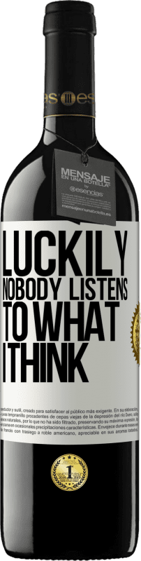 39,95 € | 红酒 RED版 MBE 预订 幸运的是没有人听我的想法 白标. 可自定义的标签 预订 12 个月 收成 2016 Tempranillo