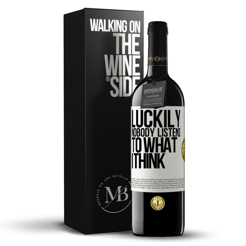 39,95 € Free Shipping | Red Wine RED Edition MBE Reserve Luckily nobody listens to what I think White Label. Customizable label Reserve 12 Months Harvest 2014 Tempranillo