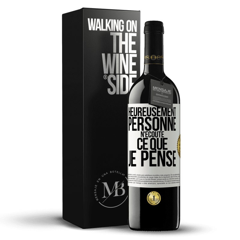 39,95 € Envoi gratuit | Vin rouge Édition RED MBE Réserve Heureusement personne n'écoute ce que je pense Étiquette Blanche. Étiquette personnalisable Réserve 12 Mois Récolte 2015 Tempranillo