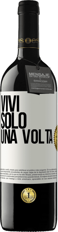 39,95 € Spedizione Gratuita | Vino rosso Edizione RED MBE Riserva Vivi solo una volta Etichetta Bianca. Etichetta personalizzabile Riserva 12 Mesi Raccogliere 2016 Tempranillo