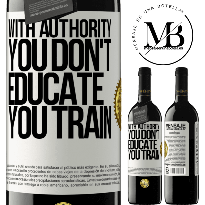 24,95 € Free Shipping | Red Wine RED Edition Crianza 6 Months With authority you don't educate, you train White Label. Customizable label Aging in oak barrels 6 Months Harvest 2019 Tempranillo