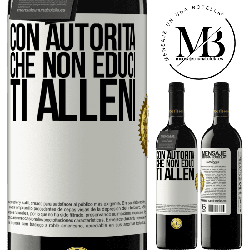 39,95 € Spedizione Gratuita | Vino rosso Edizione RED MBE Riserva Con autorità che non educi, ti alleni Etichetta Bianca. Etichetta personalizzabile Riserva 12 Mesi Raccogliere 2014 Tempranillo