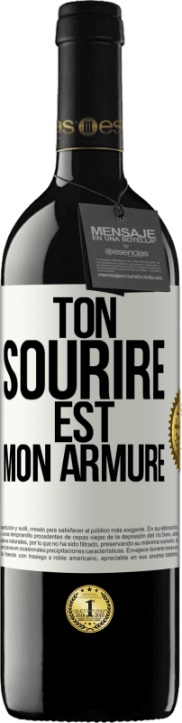 39,95 € | Vin rouge Édition RED MBE Réserve Ton sourire est mon armure Étiquette Blanche. Étiquette personnalisable Réserve 12 Mois Récolte 2015 Tempranillo