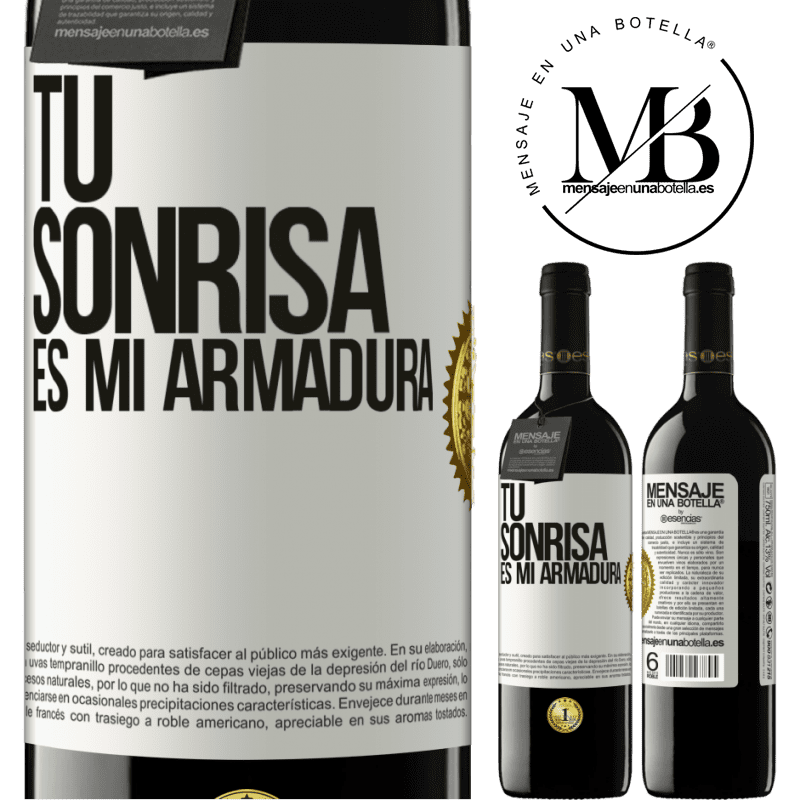 39,95 € Envío gratis | Vino Tinto Edición RED MBE Reserva Tu sonrisa es mi armadura Etiqueta Blanca. Etiqueta personalizable Reserva 12 Meses Cosecha 2015 Tempranillo