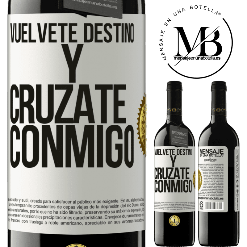 39,95 € Envío gratis | Vino Tinto Edición RED MBE Reserva Vuélvete destino y crúzate conmigo Etiqueta Blanca. Etiqueta personalizable Reserva 12 Meses Cosecha 2016 Tempranillo