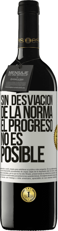 «Sin desviación de la norma, el progreso no es posible» Edición RED MBE Reserva