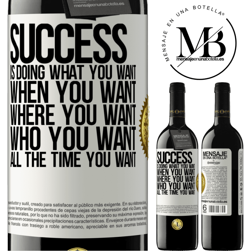 24,95 € Free Shipping | Red Wine RED Edition Crianza 6 Months Success is doing what you want, when you want, where you want, who you want, all the time you want White Label. Customizable label Aging in oak barrels 6 Months Harvest 2019 Tempranillo