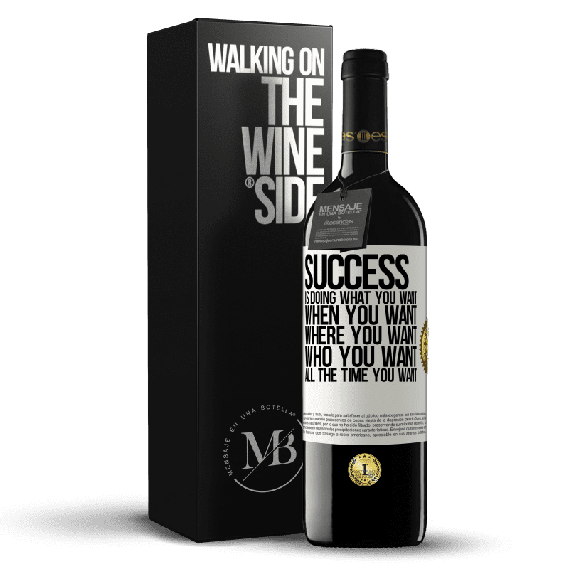 39,95 € Free Shipping | Red Wine RED Edition MBE Reserve Success is doing what you want, when you want, where you want, who you want, all the time you want White Label. Customizable label Reserve 12 Months Harvest 2015 Tempranillo