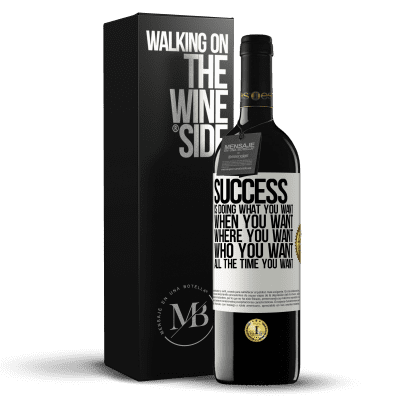 «Success is doing what you want, when you want, where you want, who you want, all the time you want» RED Edition MBE Reserve