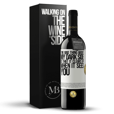 «The bad thing about my dark side is that it clears up when it sees you» RED Edition MBE Reserve