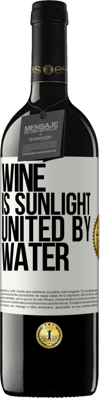 «Вино - это солнечный свет, объединенный водой» Издание RED MBE Бронировать