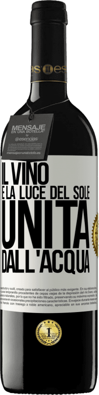 39,95 € | Vino rosso Edizione RED MBE Riserva Il vino è la luce del sole, unita dall'acqua Etichetta Bianca. Etichetta personalizzabile Riserva 12 Mesi Raccogliere 2015 Tempranillo