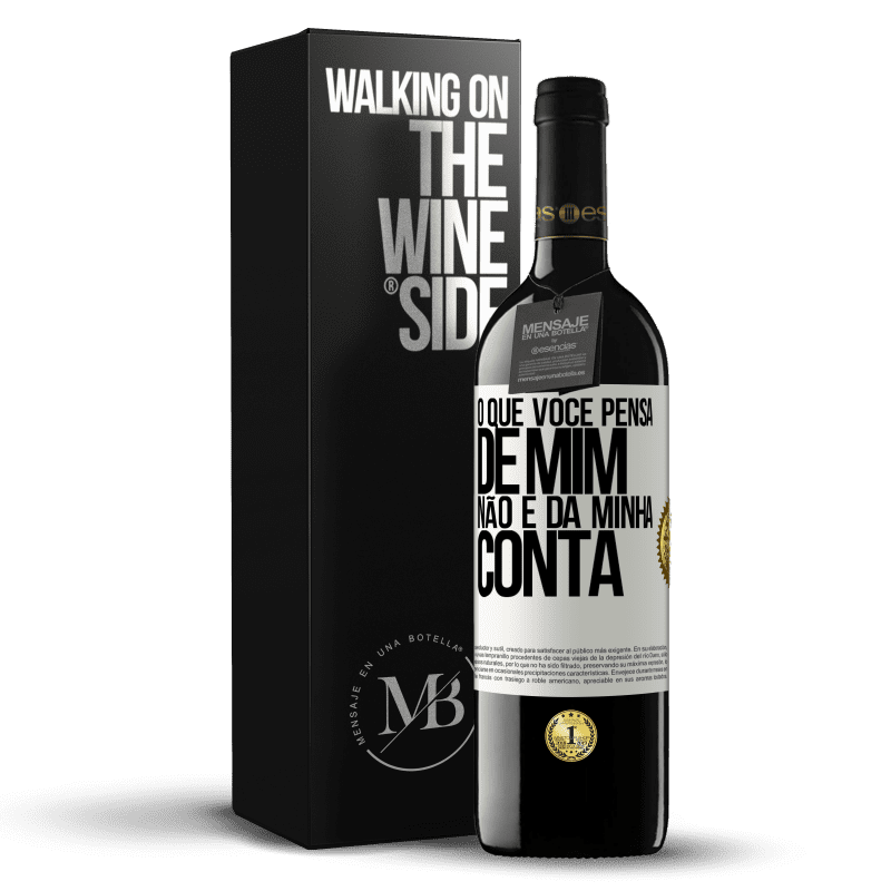 39,95 € Envio grátis | Vinho tinto Edição RED MBE Reserva O que você pensa de mim não é da minha conta Etiqueta Branca. Etiqueta personalizável Reserva 12 Meses Colheita 2015 Tempranillo