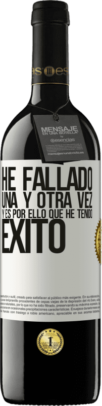 «He fallado una y otra vez, y es por ello que he tenido éxito» Edición RED MBE Reserva