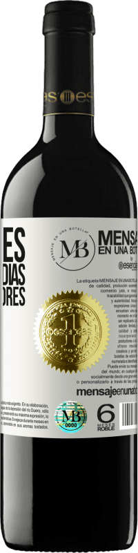 «No me des los buenos días, dame tus mejores noches» Edición RED MBE Reserva