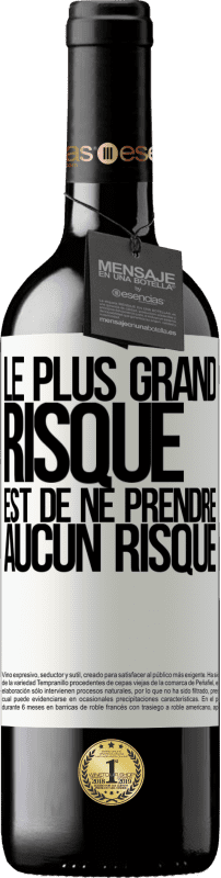 39,95 € Envoi gratuit | Vin rouge Édition RED MBE Réserve Le plus grand risque est de ne prendre aucun risque Étiquette Blanche. Étiquette personnalisable Réserve 12 Mois Récolte 2016 Tempranillo