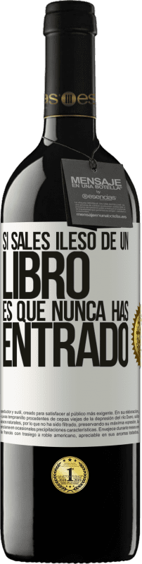 «Si sales ileso de un libro es que nunca has entrado» Edición RED MBE Reserva