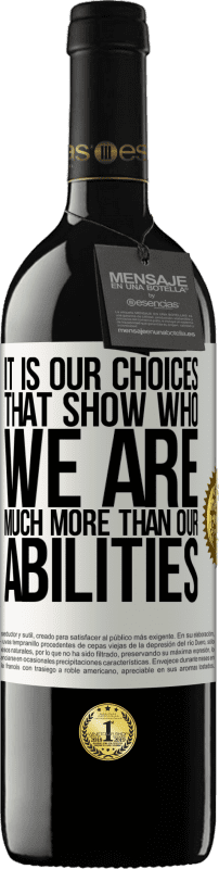 39,95 € Free Shipping | Red Wine RED Edition MBE Reserve It is our choices that show who we are, much more than our abilities White Label. Customizable label Reserve 12 Months Harvest 2016 Tempranillo
