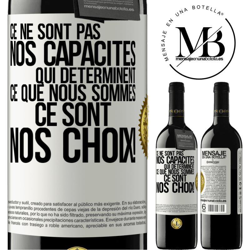 39,95 € Envoi gratuit | Vin rouge Édition RED MBE Réserve Ce ne sont pas nos capacités qui déterminent ce que nous sommes, ce sont nos choix ! Étiquette Blanche. Étiquette personnalisable Réserve 12 Mois Récolte 2016 Tempranillo