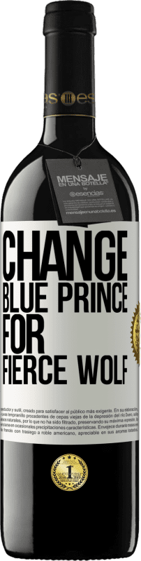 39,95 € | 红酒 RED版 MBE 预订 将蓝王子换成凶猛的狼 白标. 可自定义的标签 预订 12 个月 收成 2014 Tempranillo