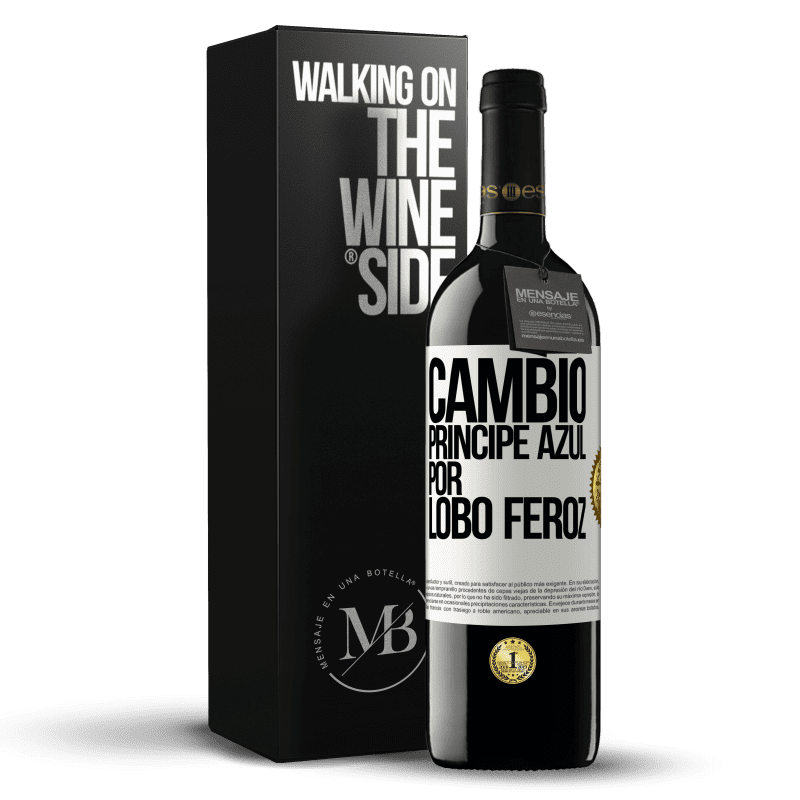 39,95 € Envío gratis | Vino Tinto Edición RED MBE Reserva Cambio príncipe azul por lobo feroz Etiqueta Blanca. Etiqueta personalizable Reserva 12 Meses Cosecha 2016 Tempranillo