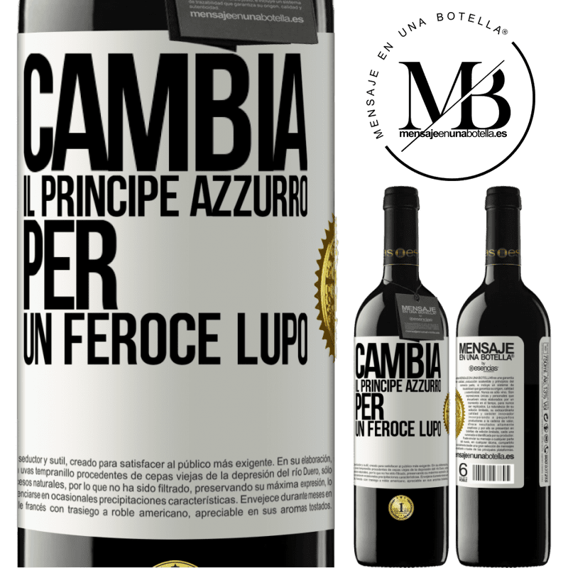 39,95 € Spedizione Gratuita | Vino rosso Edizione RED MBE Riserva Cambia il principe azzurro per un feroce lupo Etichetta Bianca. Etichetta personalizzabile Riserva 12 Mesi Raccogliere 2015 Tempranillo