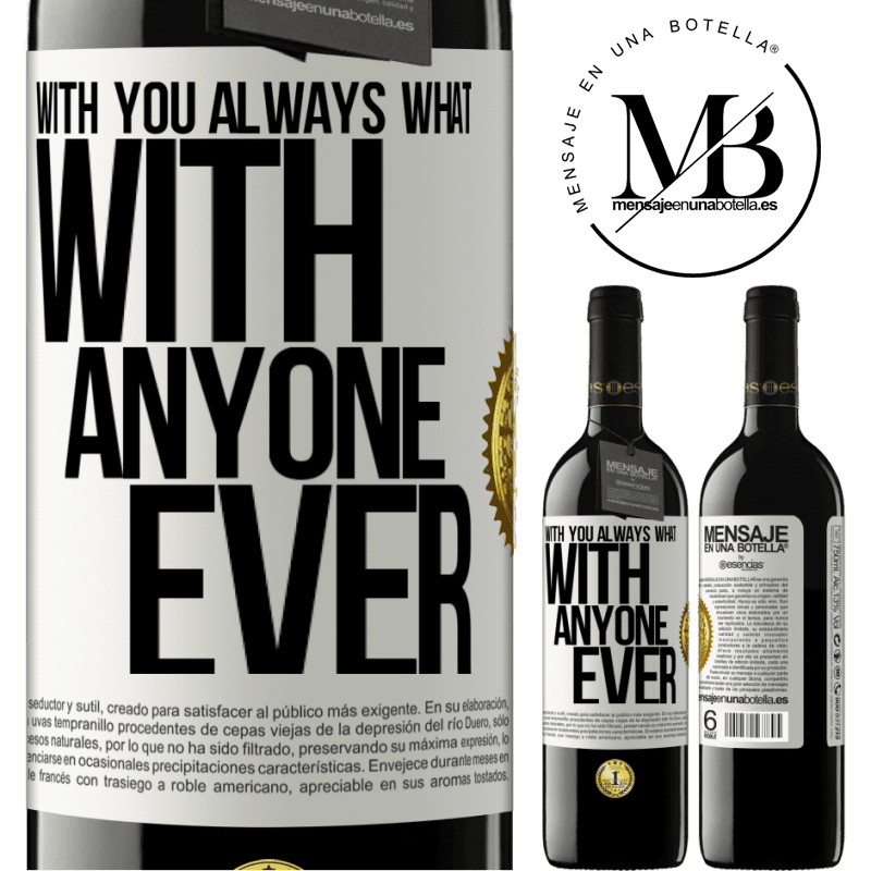 24,95 € Free Shipping | Red Wine RED Edition Crianza 6 Months With you always what with anyone ever White Label. Customizable label Aging in oak barrels 6 Months Harvest 2019 Tempranillo