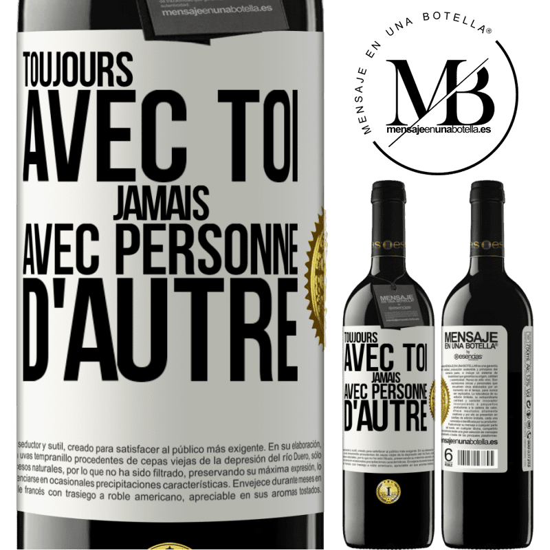 39,95 € Envoi gratuit | Vin rouge Édition RED MBE Réserve Toujours avec toi, jamais avec personne d'autre Étiquette Blanche. Étiquette personnalisable Réserve 12 Mois Récolte 2015 Tempranillo