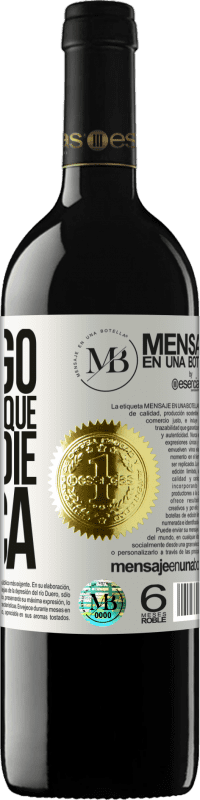 «Contigo siempre lo que con nadie nunca» Edición RED MBE Reserva