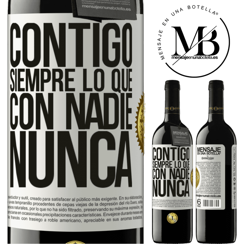 39,95 € Envío gratis | Vino Tinto Edición RED MBE Reserva Contigo siempre lo que con nadie nunca Etiqueta Blanca. Etiqueta personalizable Reserva 12 Meses Cosecha 2016 Tempranillo