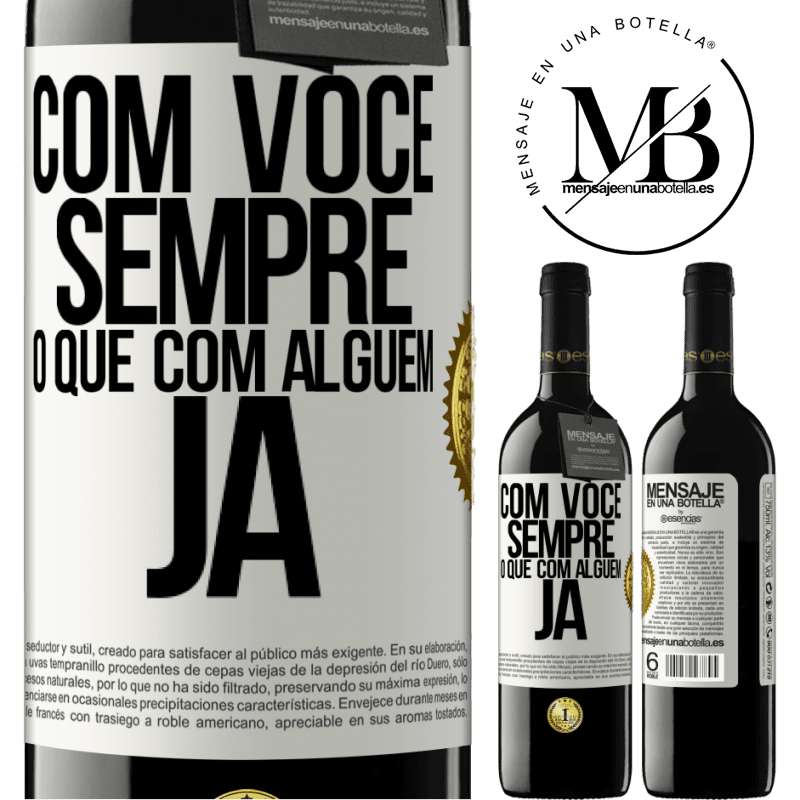 39,95 € Envio grátis | Vinho tinto Edição RED MBE Reserva Com você sempre o que com alguém já Etiqueta Branca. Etiqueta personalizável Reserva 12 Meses Colheita 2015 Tempranillo