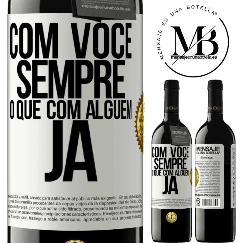 39,95 € Envio grátis | Vinho tinto Edição RED MBE Reserva Com você sempre o que com alguém já Etiqueta Branca. Etiqueta personalizável Reserva 12 Meses Colheita 2016 Tempranillo