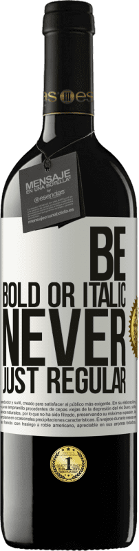 «Be bold or italic, never just regular» RED Ausgabe MBE Reserve