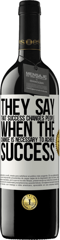 «Они говорят, что успех меняет людей, когда это изменение необходимо для достижения успеха» Издание RED MBE Бронировать