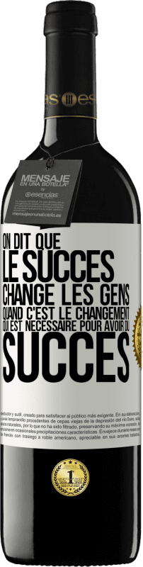 39,95 € | Vin rouge Édition RED MBE Réserve On dit que le succès change les gens quand c'est le changement qui est nécessaire pour avoir du succès Étiquette Blanche. Étiquette personnalisable Réserve 12 Mois Récolte 2015 Tempranillo