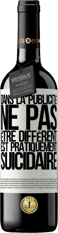 39,95 € | Vin rouge Édition RED MBE Réserve Dans la publicité, ne pas être différent est pratiquement suicidaire Étiquette Blanche. Étiquette personnalisable Réserve 12 Mois Récolte 2015 Tempranillo