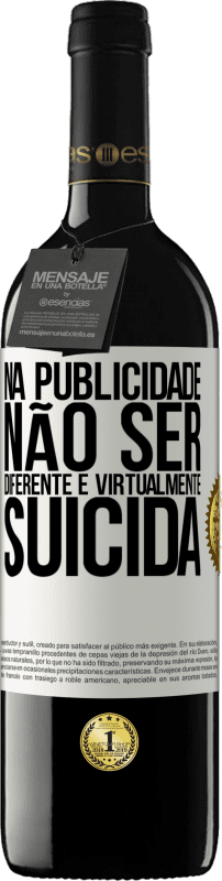 Envio grátis | Vinho tinto Edição RED MBE Reserva Na publicidade, não ser diferente é virtualmente suicida Etiqueta Branca. Etiqueta personalizável Reserva 12 Meses Colheita 2014 Tempranillo