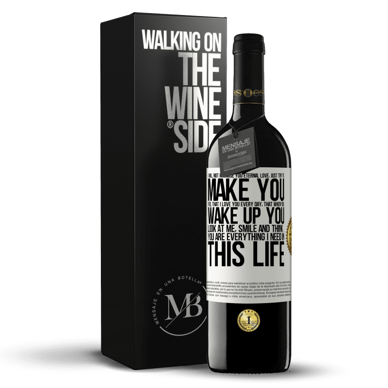 39,95 € Free Shipping | Red Wine RED Edition MBE Reserve I will not promise you eternal love, just try to make you feel that I love you every day, that when you wake up you look at White Label. Customizable label Reserve 12 Months Harvest 2014 Tempranillo