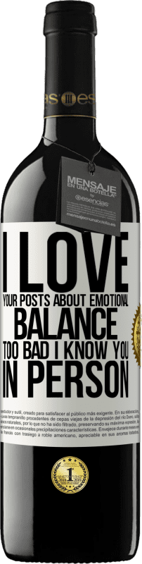 «Мне нравятся ваши посты об эмоциональном балансе. Жаль, что я знаю тебя лично» Издание RED MBE Бронировать