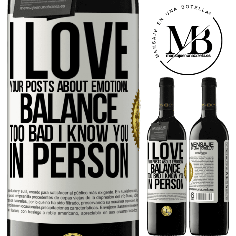 24,95 € Free Shipping | Red Wine RED Edition Crianza 6 Months I love your posts about emotional balance. Too bad I know you in person White Label. Customizable label Aging in oak barrels 6 Months Harvest 2019 Tempranillo