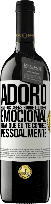 39,95 € | Vinho tinto Edição RED MBE Reserva Adoro suas postagens sobre equilíbrio emocional. Pena que eu te conheço pessoalmente Etiqueta Branca. Etiqueta personalizável Reserva 12 Meses Colheita 2014 Tempranillo