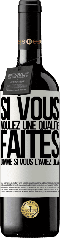 39,95 € | Vin rouge Édition RED MBE Réserve Si vous voulez une qualité, faites comme si vous l'aviez déjà Étiquette Blanche. Étiquette personnalisable Réserve 12 Mois Récolte 2015 Tempranillo